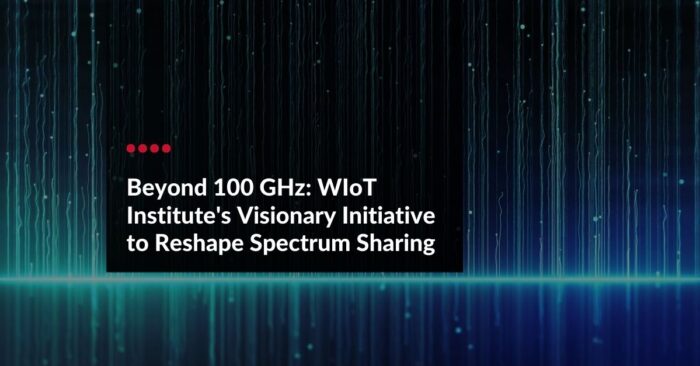 Beyond 100 GHz: WIoT Institute's Visionary Initiative to Reshape Spectrum Sharing